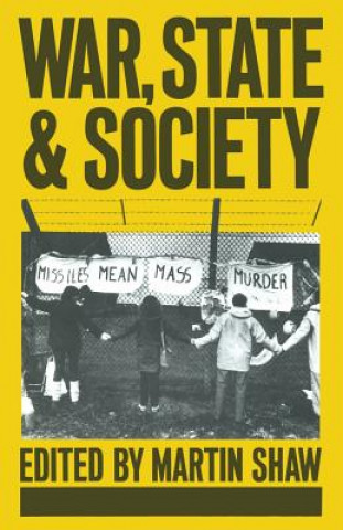 Kniha War, State and Society Martin Shaw