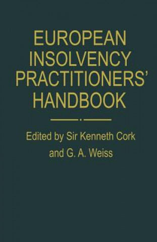 Kniha European Insolvency Practitioners' Handbook Sir Kenneth Cork