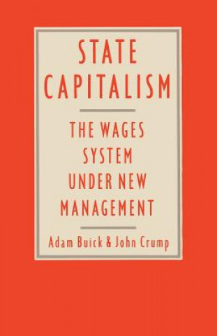 Libro State Capitalism: The Wages System under New Management Adam Buick