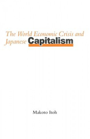 Carte World Economic Crisis and Japanese Capitalism Makoto Itoh