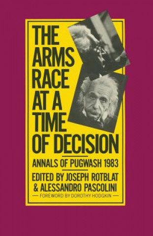 Carte Arms Race at a Time of Decision Joseph Rotblat