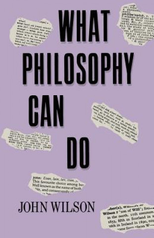 Livre What Philosophy Can Do John Wilson