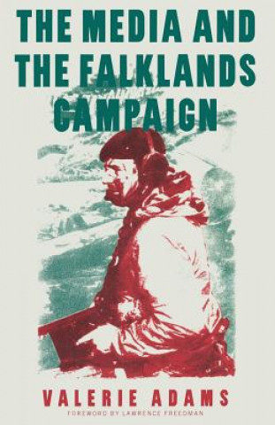 Kniha Media and the Falklands Campaign Valerie Adams