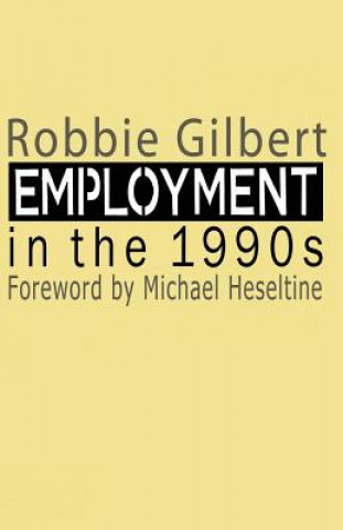 Könyv Employment in the 1990s Michael Heseltine