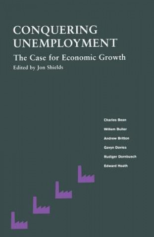 Libro Conquering Unemployment: The Case for Economic Growth Jon Shields