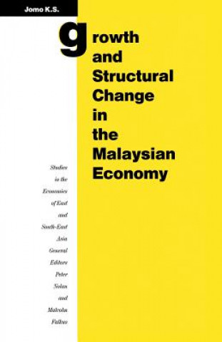 Książka Growth and Structural Change in the Malaysian Economy Kwame Sundaram Jomo