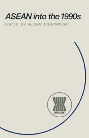 Книга ASEAN into the 1990s A. Broinowski