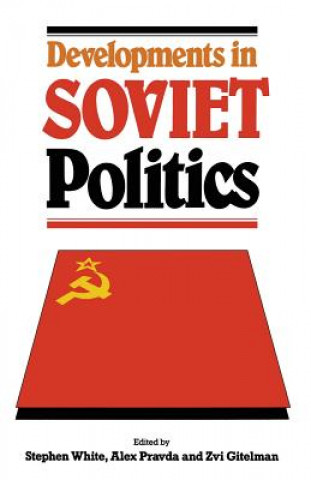 Carte Developments in Soviet Politics Stephen White