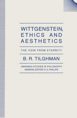 Książka Wittgenstein, Ethics and Aesthetics B.R. Tilghman