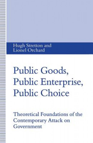 Kniha Public Goods, Public Enterprise, Public Choice Lionel Orchard