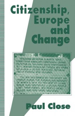 Kniha Citizenship, Europe and Change P. Close