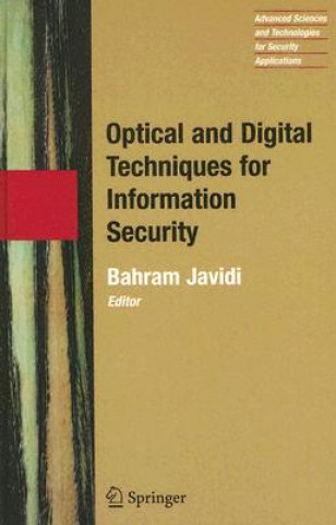 Carte Optical and Digital Techniques for Information Security Bahram Javidi