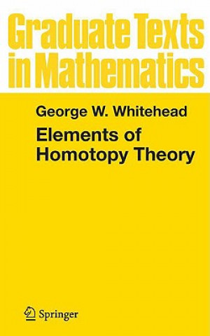 Książka Elements of Homotopy Theory George W. Whitehead