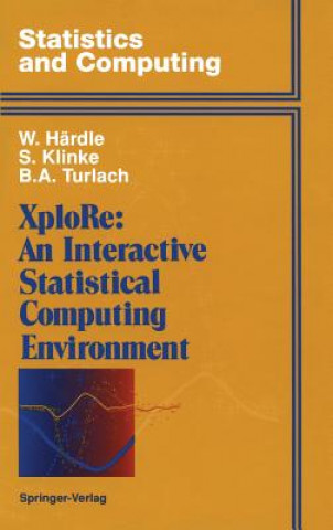 Kniha XploRe: An Interactive Statistical Computing Environment Wolfgang Härdle