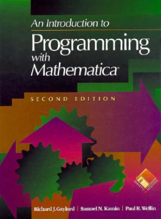 Kniha An Introduction to Programming with Mathematica® Richard J. Gaylord