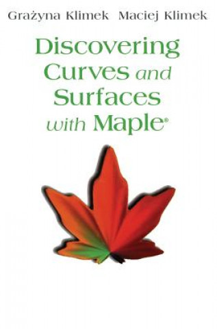 Könyv Discovering Curves and Surfaces with Maple (R) Maciej Klimek