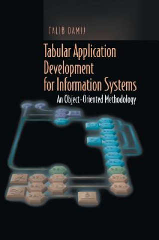 Kniha Tabular Application Development for Information Systems Talib Damij