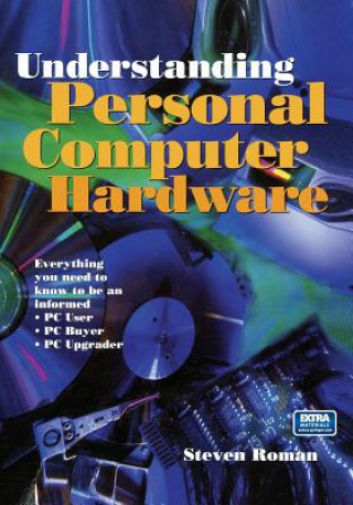 Könyv Understanding Personal Computer Hardware Steven Roman