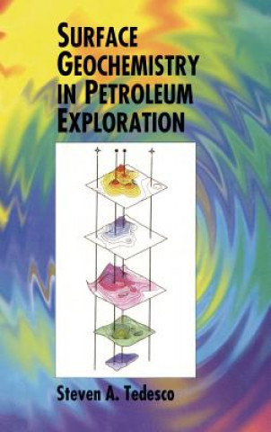 Kniha Surface Geochemistry in Petroleum Exploration S.A. Tedesco