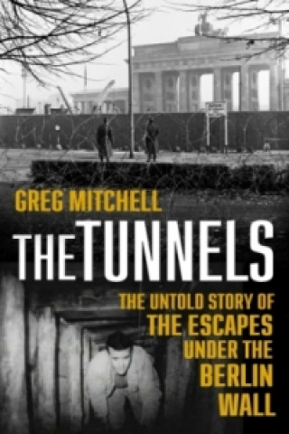 Könyv The Tunnels Greg Mitchell