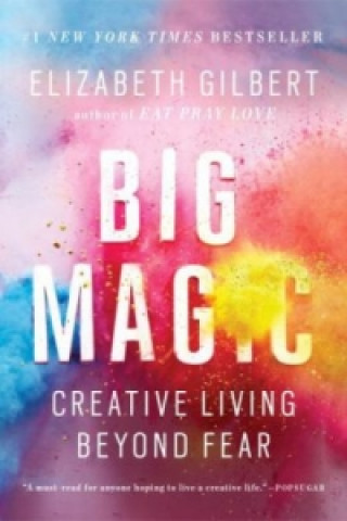 Könyv Big Magic Elizabeth Gilbert