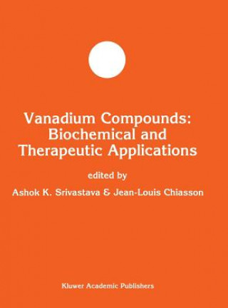 Carte Vanadium Compounds: Biochemical and Therapeutic Applications Ashok K. Srivastava