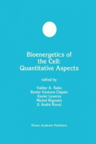 Carte Bioenergetics of the Cell: Quantitative Aspects Valdur A. Saks