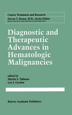 Könyv Diagnostic and Therapeutic Advances in Hematologic Malignancies Martin S. Tallman