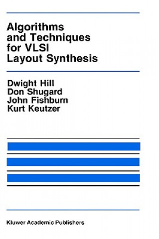 Könyv Algorithms and Techniques for VLSI Layout Synthesis Dwight Hill
