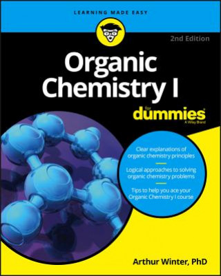 Könyv Organic Chemistry I For Dummies, 2nd Edition Arthur Winter