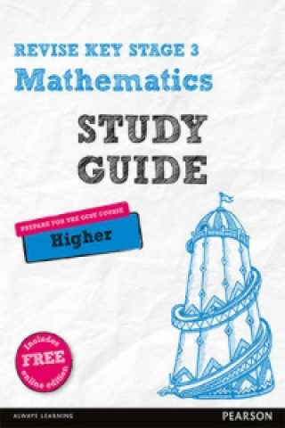 Knjiga Pearson REVISE Key Stage 3 Mathematics Study Guide - preparing for the GCSE Higher course Bobbie Johns