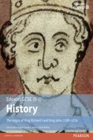 Książka Edexcel GCSE (9-1) History The reigns of King Richard I and King John, 1189-1216 Student Book Sarah Moffatt