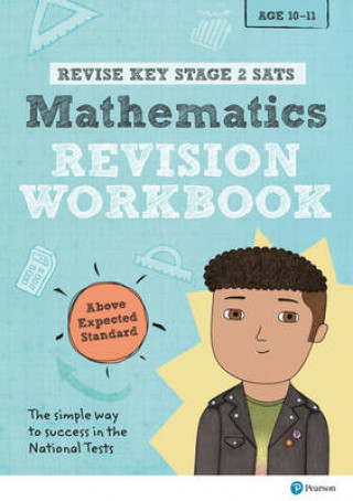 Kniha Pearson REVISE Key Stage 2 SATs Mathematics Revision Workbook - Above Expected Standard Rachel Axten-Higgs