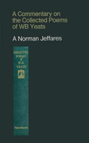 Carte Commentary on the Collected Poems of W. B. Yeats A. Norman Jeffares