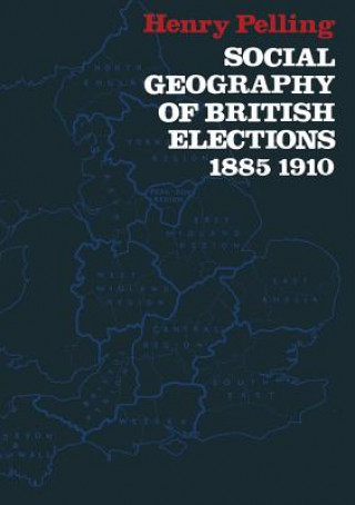 Knjiga Social Geography of British Elections 1885-1910 Henry Pelling