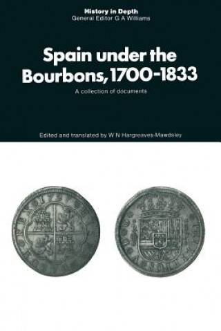 Kniha Spain under the Bourbons, 1700-1833 W.N.Hargreaves- Mawdsley