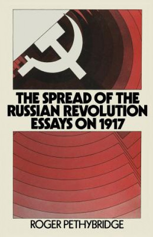 Kniha Spread of the Russian Revolution Roger Pethybridge