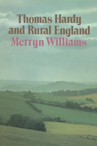 Kniha Thomas Hardy and Rural England Merryn Williams