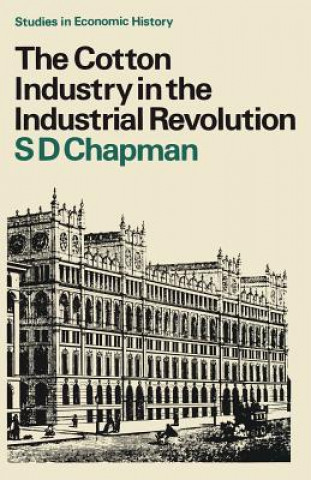 Carte Cotton Industry in the Industrial Revolution S.D. Chapman