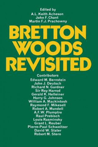 Kniha Bretton Woods Revisited A.L.Keith Acheson