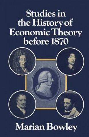 Carte Studies in the History of Economic Theory before 1870 Marian Bowley