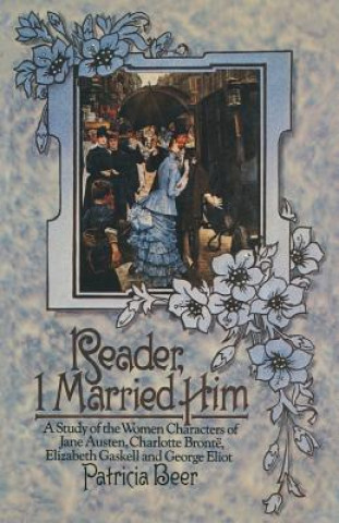 Könyv Reader, I Married Him Patricia Beer
