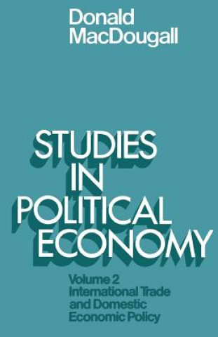 Kniha Studies in Political Economy Sir Donald MacDougall