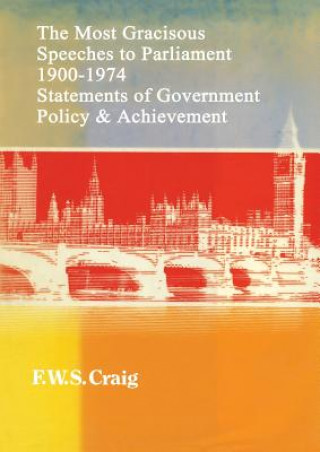 Kniha Most Gracious Speeches to Parliament 1900-1974 Frederick Walter Scott Craig