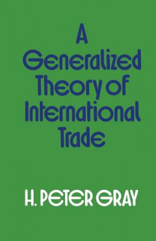 Knjiga Generalized Theory of International Trade H.Peter Gray