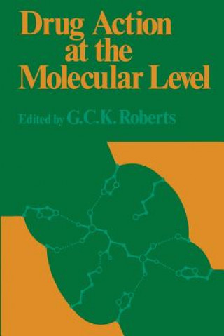 Carte Drug Action at the Molecular Level G.C.K. Roberts