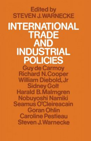 Książka International Trade and Industrial Policies Steven Joshua Warnecke