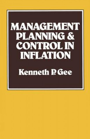 Kniha Management Planning and Control in Inflation Kenneth P. Gee