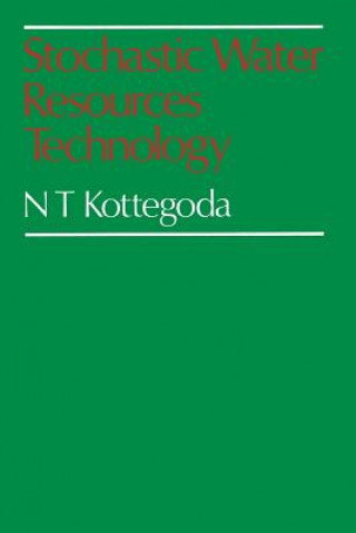 Carte Stochastic Water Resources Technology N. T Kottegoda