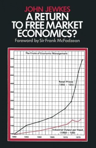 Könyv Return to Free Market Economics? John Jewkes